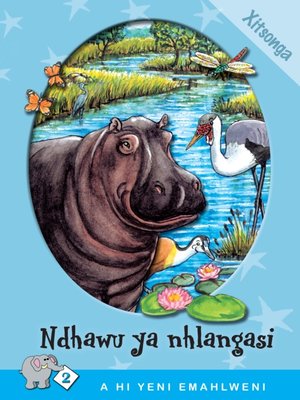 cover image of A Hi Yeni Emahlweni: Level 2 Book 1: Ndhawu Ya Nhlangasi